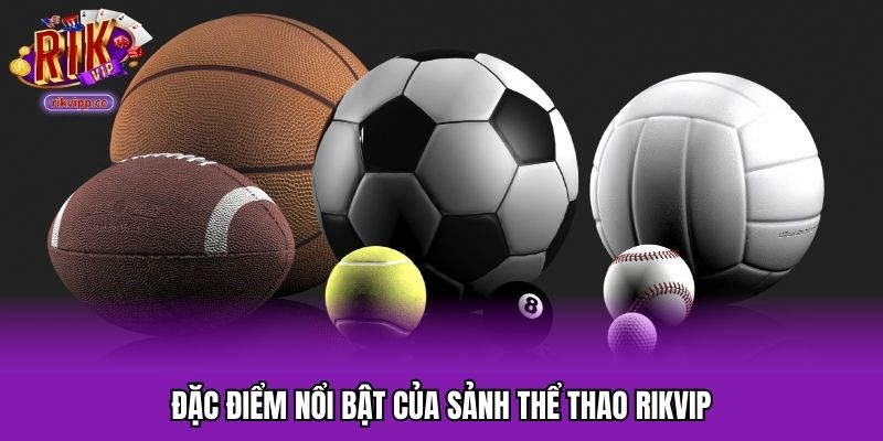 Tính năng nổi bật của thể thao tại cổng game